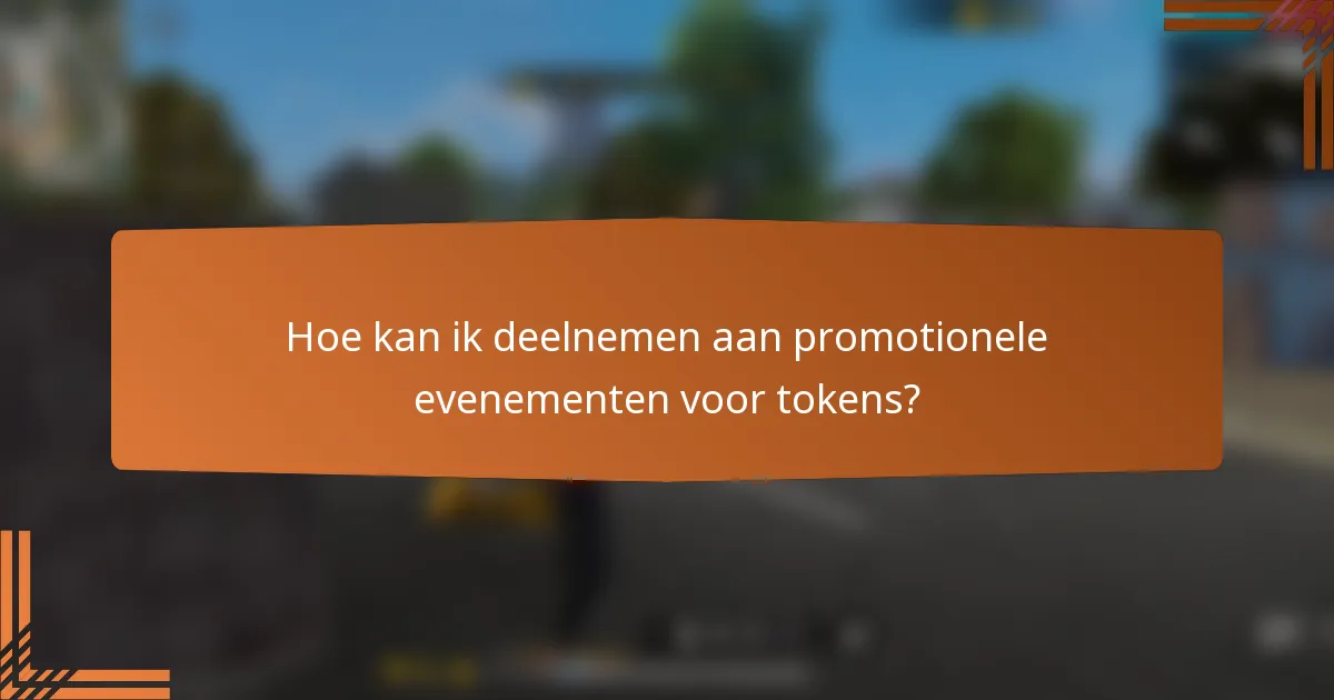 Hoe kan ik deelnemen aan promotionele evenementen voor tokens?